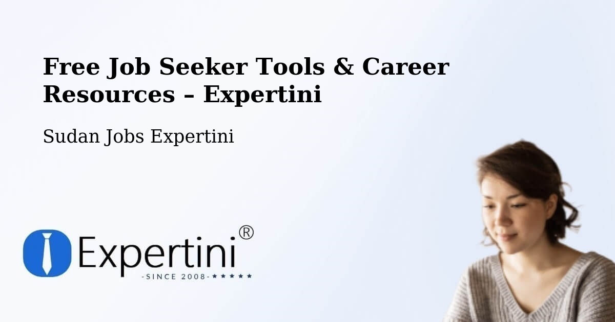 Free Job Seeker Tools & Career Resources – Al Fūlah - Al Fūlah, Sudan Jobs Expertini